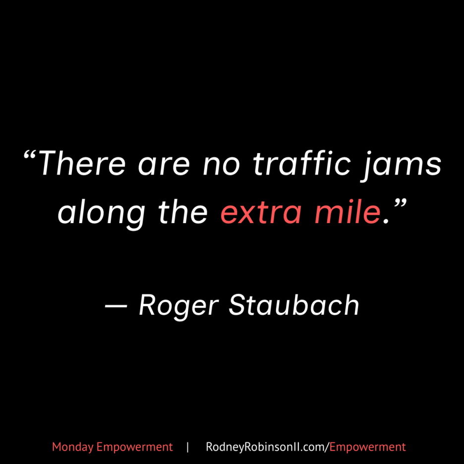 Monday Empowerment – Go The Extra Mile