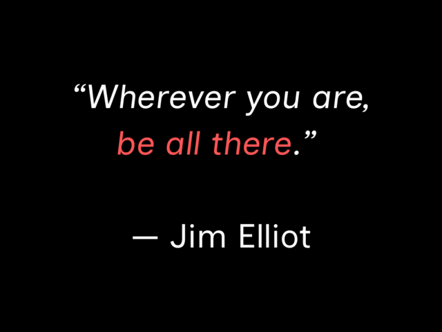 Monday Empowerment: Be Present in the Now