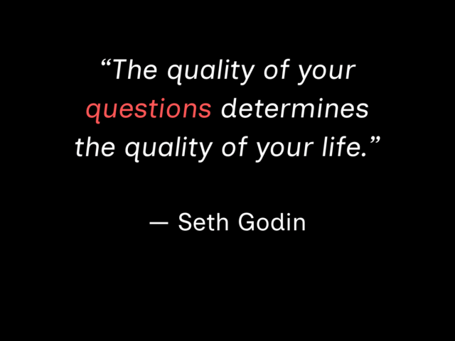 Monday Empowerment: Ask The Right Questions